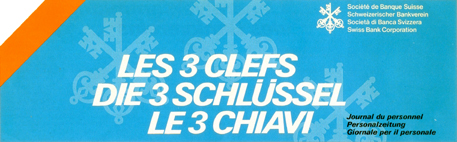 «Les 3 Clefs/Die 3 Schlüssel/Le 3 Chiavi — Personalzeitung des Schweizerischen Bankvereins»